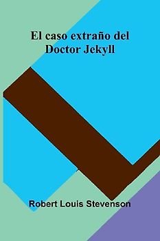 El Caso Extraño Del Doctor Jekyll