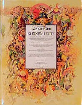 Die grosse Enzyklopädie der kleinen Leute