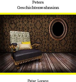 Peters Geschichtenwahnsinn