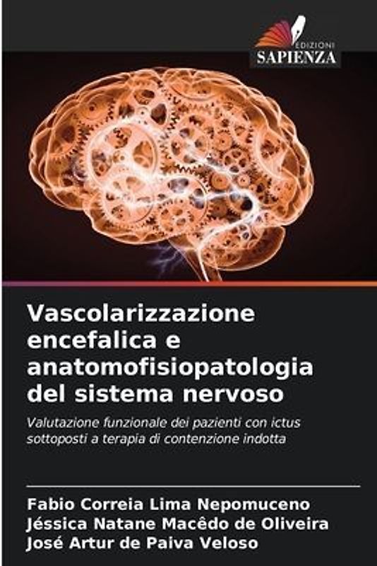 Vascolarizzazione encefalica e anatomofisiopatologia del sistema nervoso