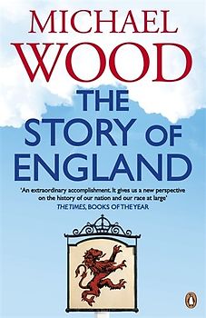 The Story of England - Michael Wood