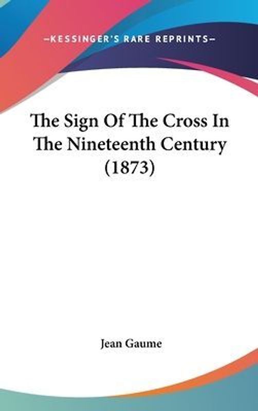The Sign Of The Cross In The Nineteenth Century (1873)