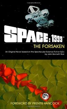 Space: 1999 The Forsaken - Muir, John