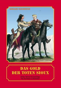 Das Gold der toten Sioux