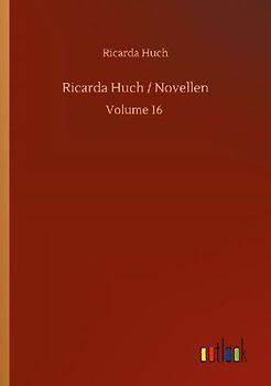 Ricarda Huch / Novellen
