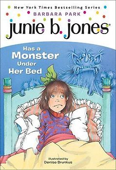 Junie B. Jones Has a Monster Under Her Bed
