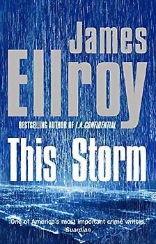 This Storm: James Ellroy