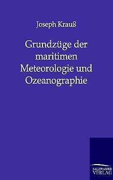 Grundzüge der maritimen Meteorologie und Ozeanographie