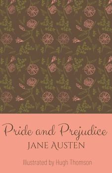Pride and Prejudice: Classic 18th Century Romance Novel (Annotated & Illustrated)