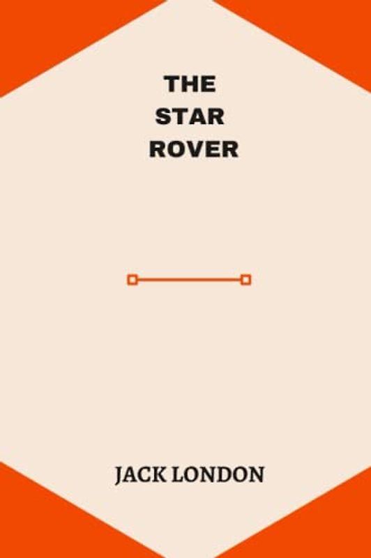 The Star Rover by Jack London