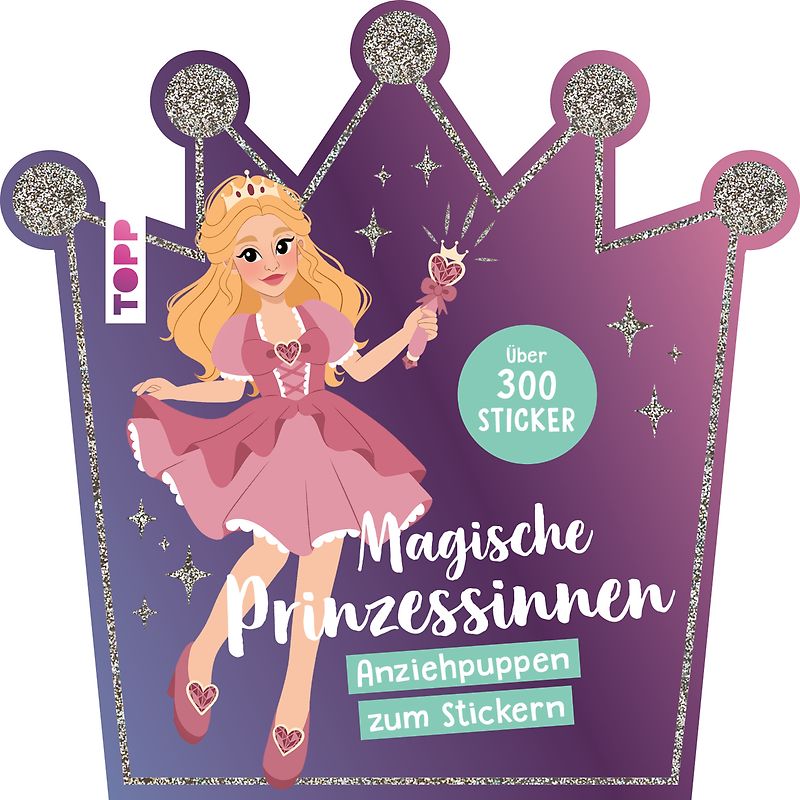 Stickerbuch: Anziehpuppen zum Stickern. Magische Prinzessinnen