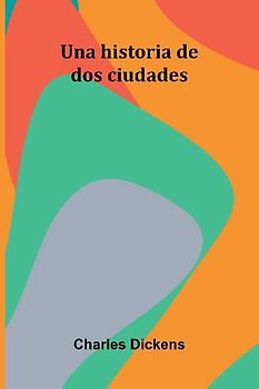 Una Historia De Dos Ciudades