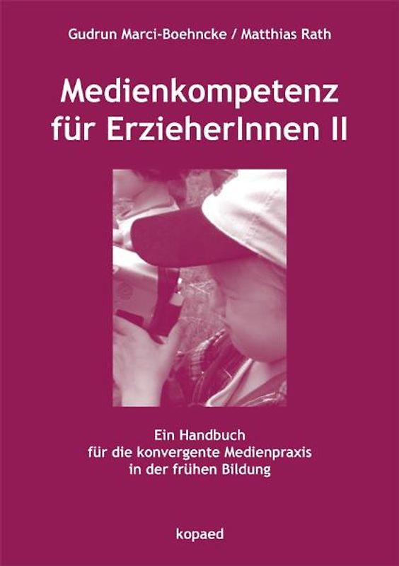 Medienkompetenz für ErzieherInnen II