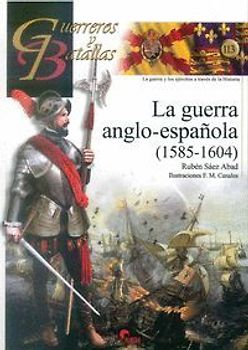 La guerra anglo-española, 1585-1604