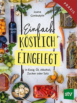 Einfach - Köstlich - Eingelegt