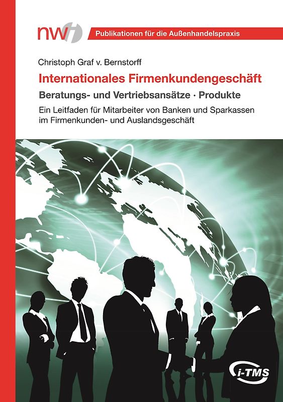 Internationales Firmenkundengeschäft. Beratungs- und Vertriebsansätze, Produkte