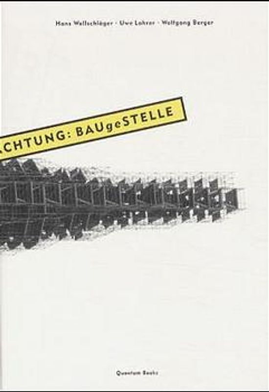 ACHTUNG: BAUgeSTELLE