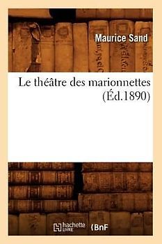 Le Théâtre Des Marionnettes (Éd.1890)