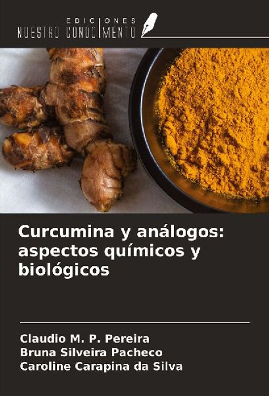 Curcumina y análogos: aspectos químicos y biológicos