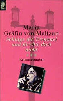 Schlage die Trommel und fürchte Dich nicht. Erinnerungen