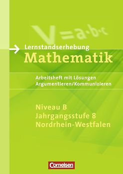 Diagnostische Tests - Mathematik - Nordrhein-Westfalen / 8. Schuljahr: Niveau B - Argumentieren/Kommunizieren