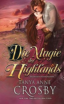 Die Magie der Highlands (Die Frauen Der Highlands, Band 5)