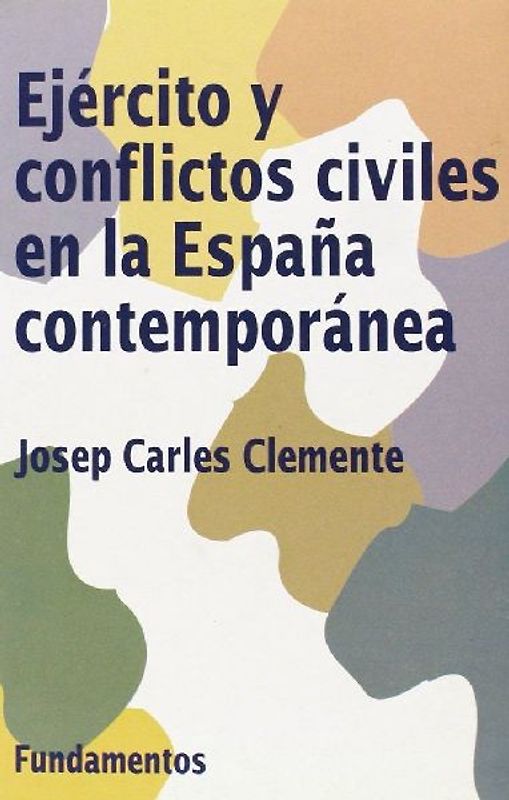Ejército y conflictos civiles en la España contemporánea