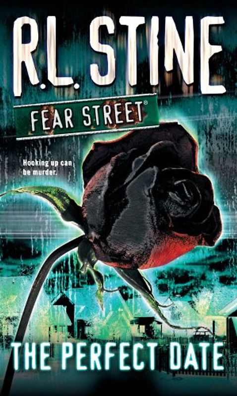 Fear Street: The Perfect Date - R. L. Stine