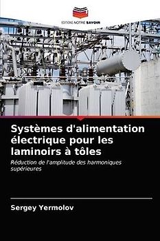 Systèmes d'alimentation électrique pour les laminoirs à tôles