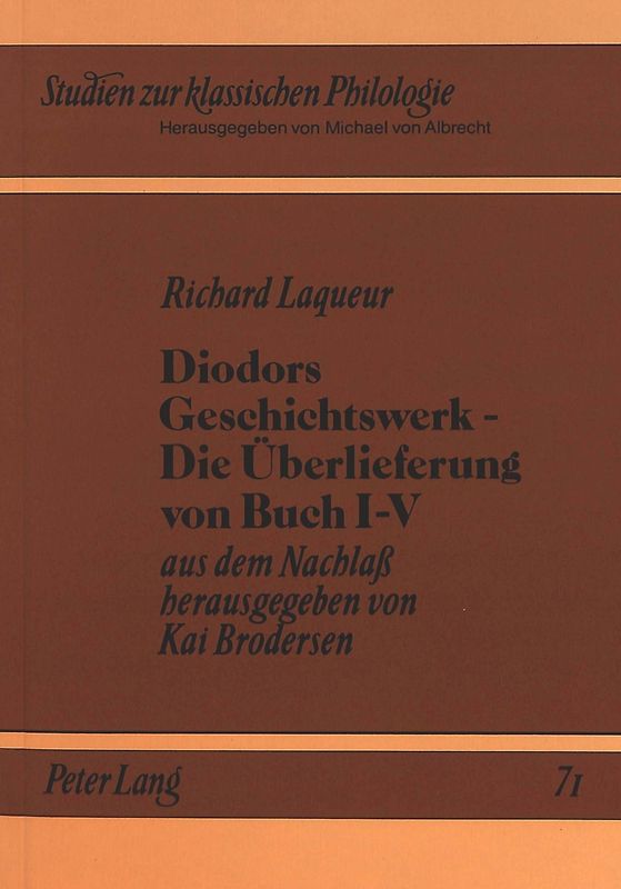 Richard Laqueur: Diodors Geschichtswerk-Die Überlieferung von Buch I - V