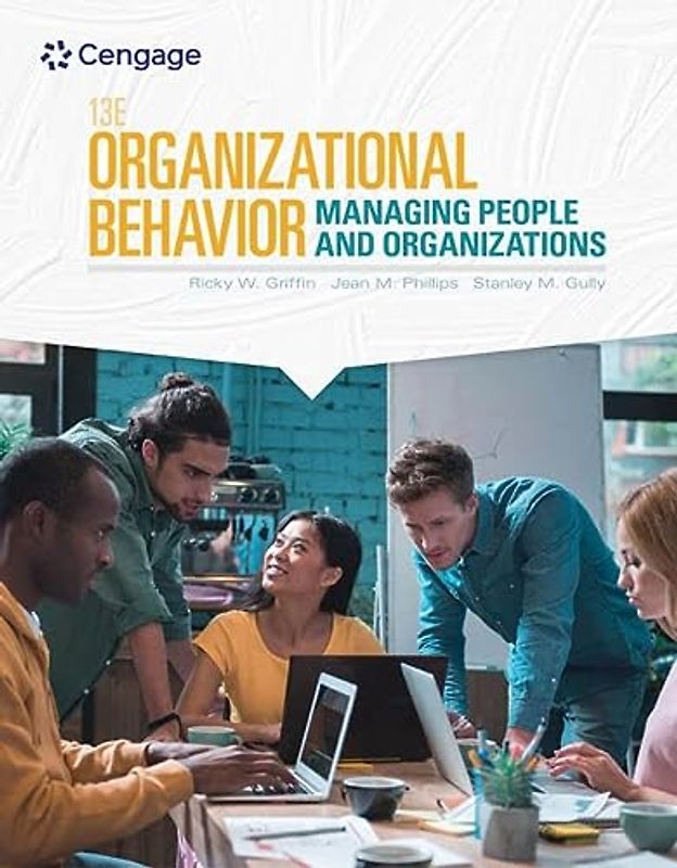 Organizational Behavior: Managing People and Organizations