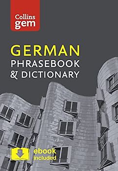 Collins German Phrasebook and Dictionary Gem Edition: Essential phrases and words in a mini, travel-sized format (Collins Gem)