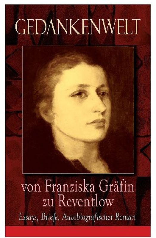 Gedankenwelt von Franziska Gräfin zu Reventlow