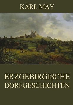 Erzgebirgische Dorfgeschichten