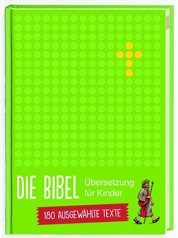 Die Bibel. Übersetzung für Kinder. Einsteigerbibel
