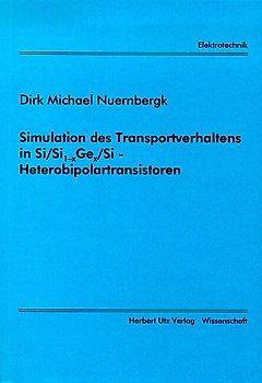 Simulation des Transportverhaltens in Si/Si₁↳xGe↳x/Si-Heterobipolartransistorensistoren