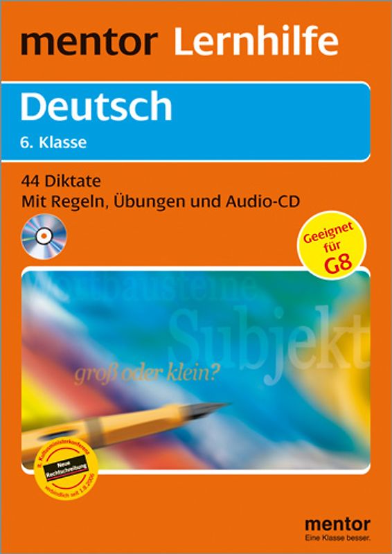 mentor Lernhilfe: Deutsch  6. Klasse - Buch mit Audio-CD. 44 Diktate - Mit Regeln, Übungen und Audio-CD