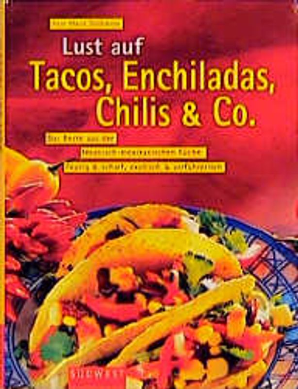 Lust auf Tacos, Enchiladas, Chilis & Co.
