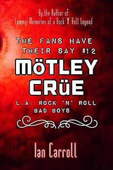 The Fans Have Their Say #12 Mötley Crüe: L.A. Rock 'n' Roll Bad Boys