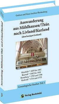 Auswanderung aus Mühlhausen/Thür. nach Livland/Kurland (dem heutigen Lettland) - Band 3 von 4