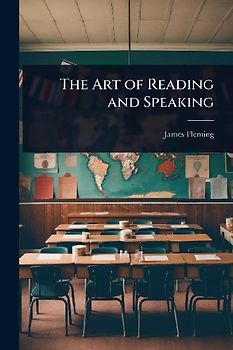 The Art of Reading and Speaking