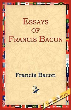 Essays of Francis Bacon