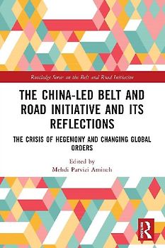 The China-led Belt and Road Initiative and its Reflections