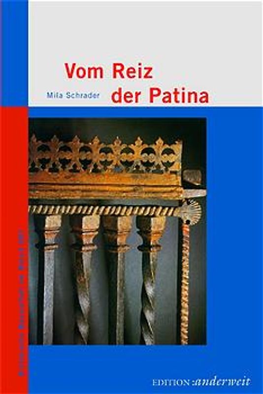 Vom Reiz der Patina