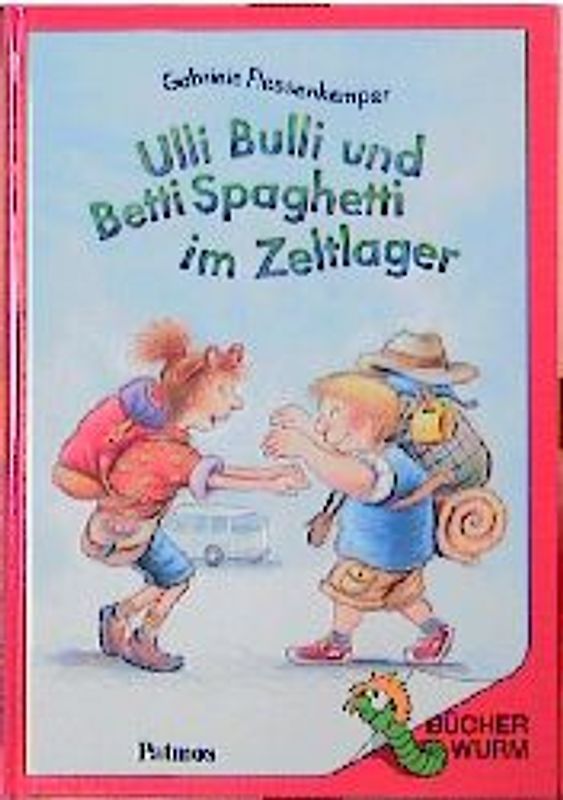 Ulli Bulli und Betti Spaghetti im Zeltlager