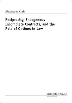 Reciprocity, Endogenous Incomplete Contracts, and the Role of Options in Law