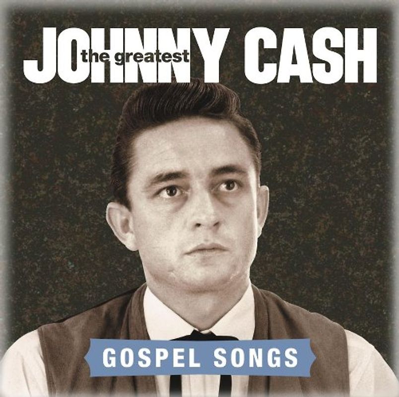 Cash,Johnny - The Greatest: Gospel Songs