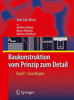 Baukonstruktion - vom Prinzip zum Detail