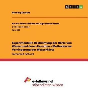 Experimentelle Bestimmung der Härte von Wasser und deren Ursachen - Methoden zur Verringerung der Wasserhärte