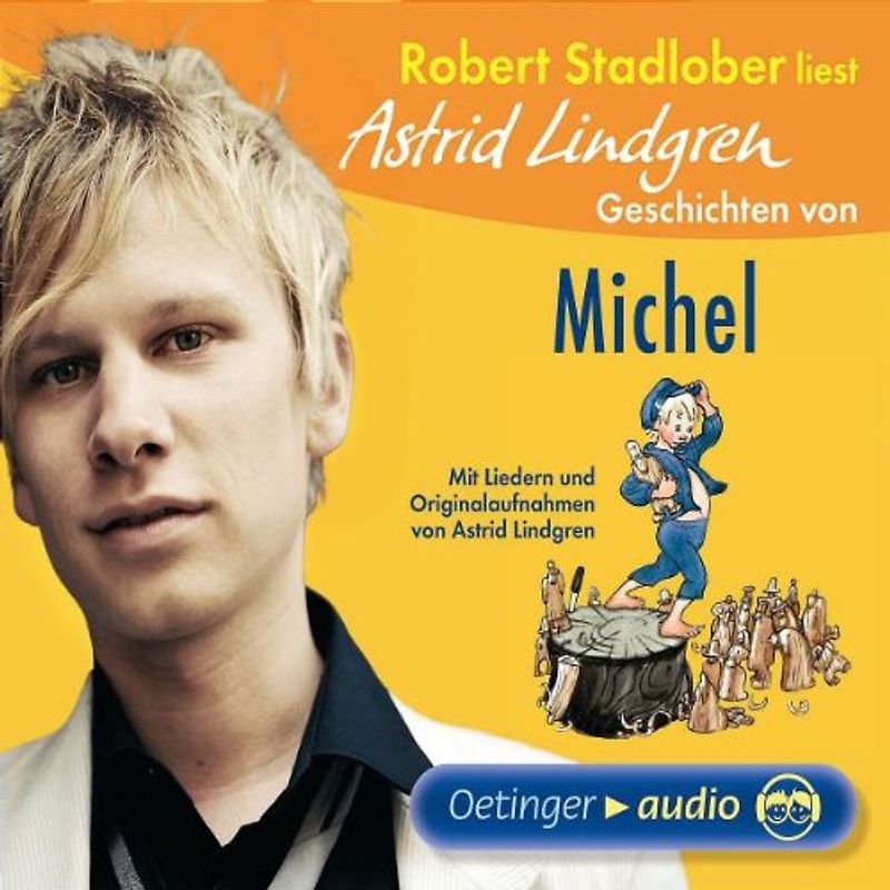Robert Stadlober liest Astrid Lindgren Geschichten von Michel